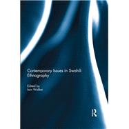 Contemporary Issues in Swahili Ethnography by Walker, Iain, 9780367132873