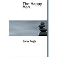 The Happy Man by Pugh, John, 9780554792873