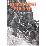 Rebuilding Poland by Kenney, Padraic, 9780801432873