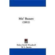 Mis' Beauty by Woodruff, Helen Smith; Jacobs, W. L., 9781104202873