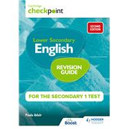 Cambridge Checkpoint Lower Secondary English Revision Guide for the Secondary 1 Test 2nd edition by Paula Adair, 9781398342873