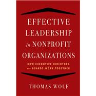 Effective Leadership for Nonprofit Organizations by Wolf, Thomas, 9781621532873