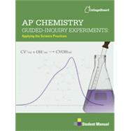 AP Chemistry Guided-Inquiry Experiments: Applying the Science Practices Student Manual (Item# 140085839) by College Board, 9789977002873
