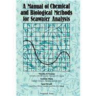 A Manual of Chemical and Biological Methods for Seawater Analysis by Parsons, Timothy Richard, 9780080302874