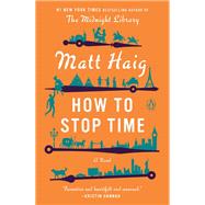 How to Stop Time by Haig, Matt, 9780525522874