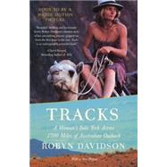 Tracks A Woman's Solo Trek Across 1700 Miles of Australian Outback by DAVIDSON, ROBYN, 9780679762874