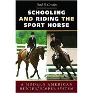 Schooling And Riding The Sport Horse by Cronin, Paul D., 9780813922874