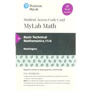 MyLab Math with Pearson eText -- 18 Week Standalone Access Card -- for Basic Technical Mathematics by Washington, Allyn J., 9780135902875