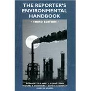 Reporter's Environmental Handbook by West, Bernadette; Lewis, M. Jane; Greenberg, Michael R.; Sachsman, David B.; Rogers, Renee M.; West, Bernadette, 9780813532875