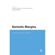 Semiotic Margins Meaning in Multimodalities by Dreyfus, Shoshana; Hood, Susan; Stenglin, Maree, 9781441192875