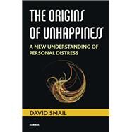 The Origins of Unhappiness by Smail, David, 9781782202875