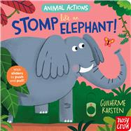 Animal Actions: Stomp Like an Elephant by Karsten, Guilherme, 9798887772875