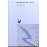 Power and the Social by Westwood; SALLIE, 9780415162876