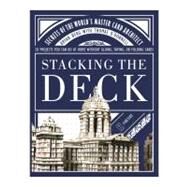 Stacking the Deck Secrets of the World's Master Card Architect by Berg, Bryan; O'Donnell, Thomas, 9780743232876
