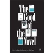 The Good of the Novel by McIlvanney, Liam; Ryan, Ray, 9781441182876