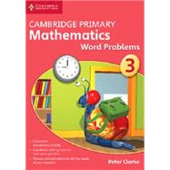 Cambridge Primary Mathematics Stage 3 Word Problems by Clarke, Peter, 9781845652876