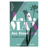 L.a. Man by Donnelly, Joe; Stecyk, C. R., 9781945572876