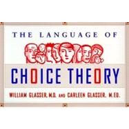 Choice Theory in the Classroom by Glasser, William, 9780060952877