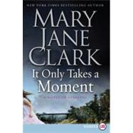 It Only Takes a Moment by Clark, Mary Jane, 9780061562877