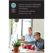 Social Security Programs and Retirement Around the World by Wise, David A., 9780226442877