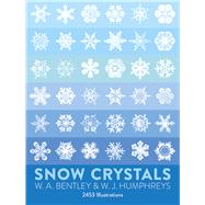 Snow Crystals by Bentley, W. A.; Humphreys, W. J., 9780486202877