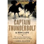 Captain Thunderbolt and His Lady by Baxter, Carol, 9781742372877