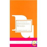 The Essential Gwendolyn Brooks by Brooks, Gwendolyn, 9781931082877