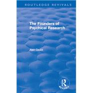 The Founders of Psychical Research by Gauld, Alan, 9780367182878