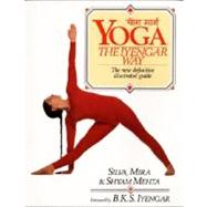 Yoga:  The Iyengar Way by MEHTA, SILVAMEHTA, MIRA, 9780679722878