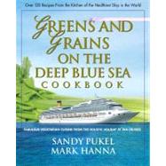 Greens and Grains on the Deep Blue Sea Cookbook by Pukel, Sandy, 9780757002878