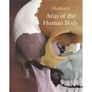 Martini's Atlas Of The Human Body: Atlas Of The Human Body by Martini, Frederic; Ober, William C., 9780805372878