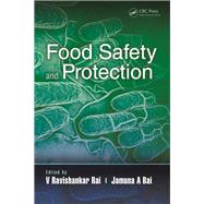 Food Safety and Protection by Rai; V Ravishankar, 9781498762878