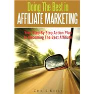 Doing the Best in Affiliate Marketing by Kelly, Chris, 9781502922878