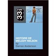 Serge Gainsbourg's Histoire de Melody Nelson by Anderson, Darran, 9781623562878