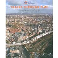 Tracks Through Time: Archaeology and History from the London Overground East London Line by Birchenough, Aaron; Dwyer, Emma; Elsden, Nicholas; Lewis, Hana, 9781901992878