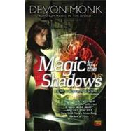 Magic in the Shadows An Allie Beckstrom Novel by Monk, Devon, 9780451462879