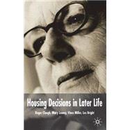 Housing Decisions In Later Life by Clough, Roger; Leamy, Mary; Miller, Vince; Bright, Les, 9781403912879