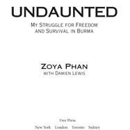 Undaunted A Memoir of Survival in Burma and the West by Phan, Zoya; Lewis, Damien, 9781439102879