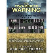 The Two-Minute Warning by Thomas, Bob Ross, 9781490802879
