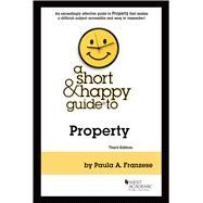 A Short & Happy Guide to Property(Short & Happy Guides) by Bauman, John H.; Eades, Ronald W., 9781636592879