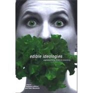 Edible Ideologies by Lebesco, Kathleen; Naccarato, Peter, 9780791472880