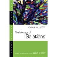 Message of Galatians by Stott, John R. W., 9780877842880