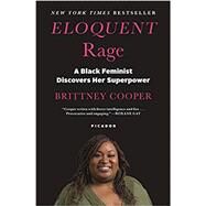 Eloquent Rage by Cooper, Brittney, 9781250112880