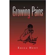 Growing Pains by Hunt, Erica, 9781436332880