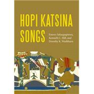 Hopi Katsina Songs by Sekaquaptewa, Emory; Hill, Kenneth C.; Washburn, Dorothy K., 9780803262881