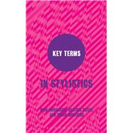 Key Terms in Stylistics by Nrgaard, Nina; Busse, Beatrix; Montoro, Roco, 9780826412881