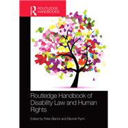 Routledge Handbook of Disability Law and Human Rights by Blanck Peter, 9781315612881