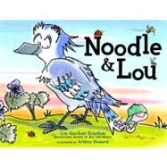 Noodle & Lou by Scanlon, Liz Garton; Howard, Arthur, 9781442402881