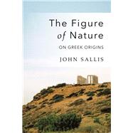 The Figure of Nature by Sallis, John, 9780253022882