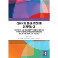 Clinical Education in Geriatrics by Howe, Judith L.; Caprio, Thomas V., 9780367352882